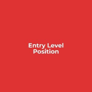 Entry Level Position